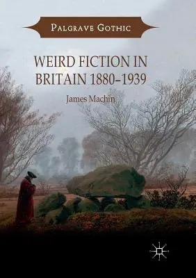 L'étrange en Grande-Bretagne 1880-1939 - Weird Fiction in Britain 1880-1939