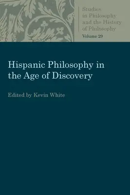 La philosophie hispanique à l'ère de la découverte - Hispanic Philosophy in the Age of Discovery