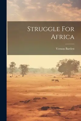 Lutte pour l'Afrique - Struggle For Africa