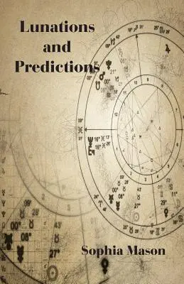 Les lunaisons et les prédictions - Lunations and Predictions