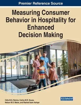 Mesurer le comportement du consommateur dans l'hôtellerie pour améliorer la prise de décision - Measuring Consumer Behavior in Hospitality for Enhanced Decision Making