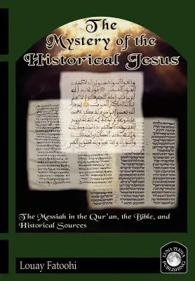 Le mystère du Jésus historique - The Mystery of the Historical Jesus