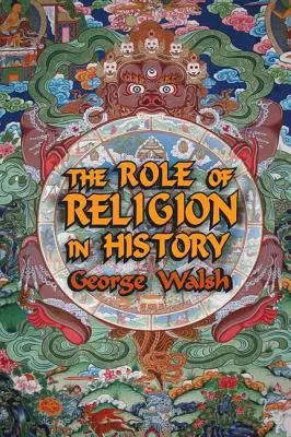 Le rôle de la religion dans l'histoire - The Role of Religion in History