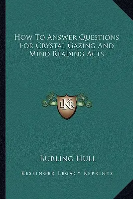 Comment répondre aux questions pour les actes de cristallisation et de lecture de l'esprit - How To Answer Questions For Crystal Gazing And Mind Reading Acts