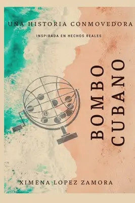 Bombo Cubano : Inspirada en hechos reales - Bombo Cubano: Inspirada en hechos reales