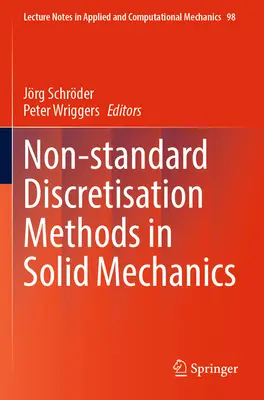 Méthodes de discrétisation non standard en mécanique des solides - Non-Standard Discretisation Methods in Solid Mechanics