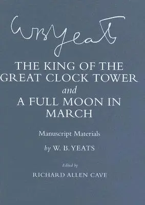 le Roi de la Grande Tour de l'Horloge » et “une pleine lune en mars” : Documents manuscrits » - the King of the Great Clock Tower