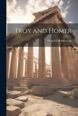 Troy et Homère - Troy and Homer