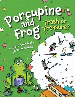 Porc-épic et grenouille : déchets ou trésors ? - Porcupine and Frog: Trash or Treasure?