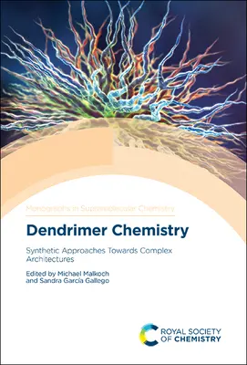 Chimie des dendrimères : Approches synthétiques vers des architectures complexes - Dendrimer Chemistry: Synthetic Approaches Towards Complex Architectures