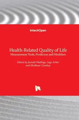Qualité de vie liée à la santé : Outils de mesure, prédicteurs et modificateurs - Health-Related Quality of Life: Measurement Tools, Predictors and Modifiers