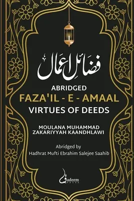 Fazail e Amaal - Les vertus des actes - Édition abrégée - Fazail e Amaal - Virtues of Deeds - Abridged Edition