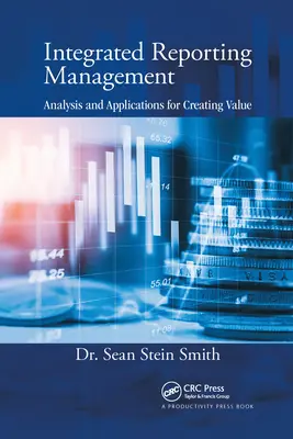 Integrated Reporting Management : Analyse et applications pour la création de valeur - Integrated Reporting Management: Analysis and Applications for Creating Value
