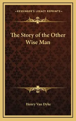 L'histoire de l'autre sage - The Story of the Other Wise Man