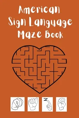 Ce livre est parfait pour que votre enfant apprenne et pratique l'alphabet ASL tout en s'amusant. - American Sign Language Maze Book.This book is perfect for your child to learn and practice the ASL alphabet and have fun at the same time.
