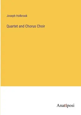 Quatuor et chœur - Quartet and Chorus Choir