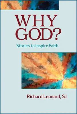 Pourquoi Dieu ? Des histoires pour inspirer la foi - Why God?: Stories to Inspire Faith