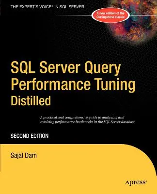 Optimisation des performances des requêtes SQL Server distillée - SQL Server Query Performance Tuning Distilled