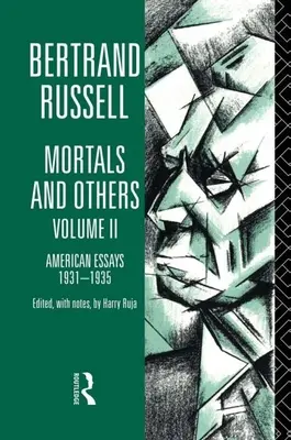 Les mortels et les autres, Volume II : Essais américains 1931-1935 - Mortals and Others, Volume II: American Essays 1931-1935