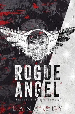 L'Ange Rogue : Une romance MC sombre - Rogue Angel: A Dark MC Romance