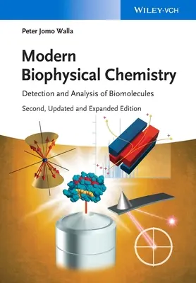 Chimie biophysique moderne : Détection et analyse des biomolécules - Modern Biophysical Chemistry: Detection and Analysis of Biomolecules