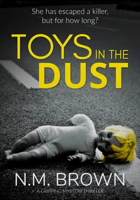 Des jouets dans la poussière : Un thriller mystérieux et captivant - Toys in the Dust: A Gripping Mystery Thriller