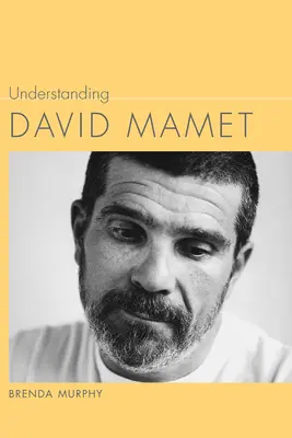 Comprendre David Mamet - Understanding David Mamet