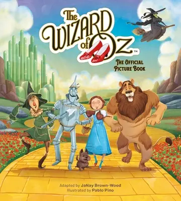 Le Magicien d'Oz : Le livre d'images officiel - The Wizard of Oz: The Official Picture Book