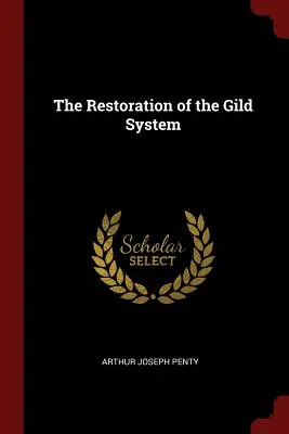 La restauration du système Gild - The Restoration of the Gild System