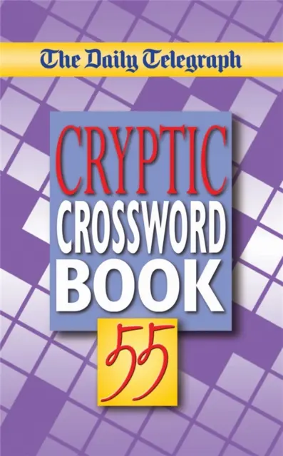Daily Telegraph Cryptic Crossword Book 55 (en anglais) - Daily Telegraph Cryptic Crossword Book 55