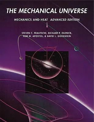 L'univers mécanique : Mécanique et chaleur - The Mechanical Universe: Mechanics and Heat