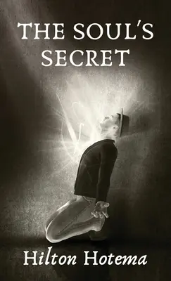 Le secret de l'âme Couverture - The Soul's Secret Hardcover