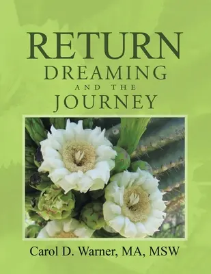 Retour : le rêve et le voyage - Return Dreaming and the Journey