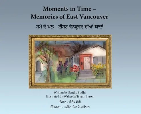 Moments in Time - Souvenirs de Vancouver Est - Moments in Time - Memories of East Vancouver