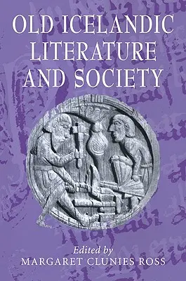 Littérature et société islandaises anciennes - Old Icelandic Literature and Society