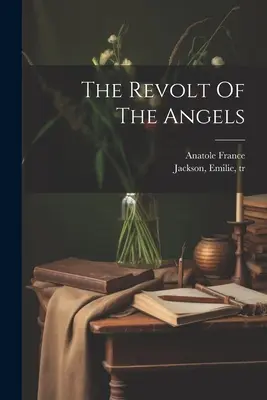 La révolte des anges - The Revolt Of The Angels