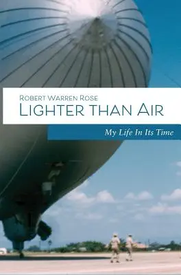 Plus léger que l'air : Ma vie en son temps - Lighter Than Air: My Life in its Time