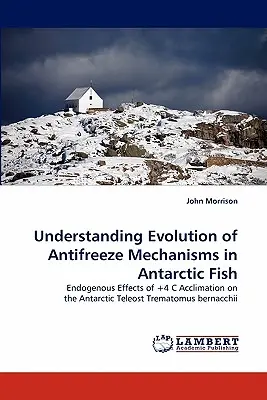 Comprendre l'évolution des mécanismes antigel chez les poissons de l'Antarctique - Understanding Evolution of Antifreeze Mechanisms in Antarctic Fish