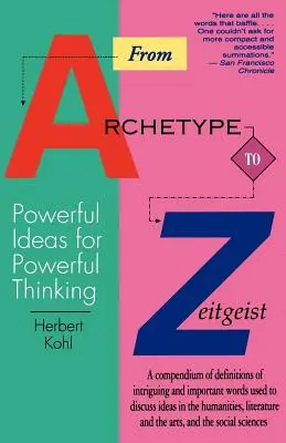 De l'archétype au Zeitgeist : Des idées puissantes pour une pensée puissante - From Archetype to Zeitgeist: Powerful Ideas for Powerful Thinking