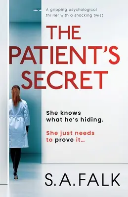 Le secret du patient : un thriller psychologique captivant avec un rebondissement choquant - The Patient's Secret: A gripping psychological thriller with a shocking twist