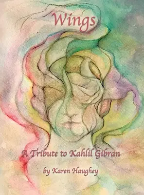 Les ailes : Un hommage à Kahlil Gibran - Wings: A Tribute to Kahlil Gibran