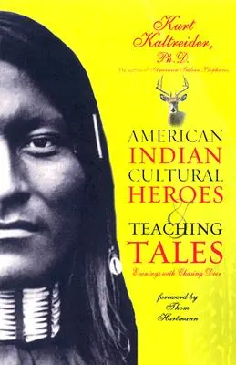 Héros culturels amérindiens et contes pédagogiques - American Indian Cultural Heroes and Teaching Tales