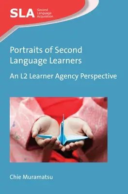 Portraits d'apprenants de langues secondes : Une perspective de l'agence de l'apprenant L2 - Portraits of Second Language Learners: An L2 Learner Agency Perspective