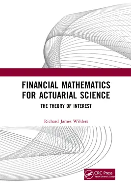 Mathématiques financières pour la science actuarielle : La théorie de l'intérêt - Financial Mathematics For Actuarial Science: The Theory of Interest