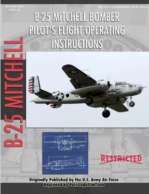 Manuel du pilote du bombardier North American B-25 Mitchell - North American B-25 Mitchell Bomber Pilot's Flight Operating Manual