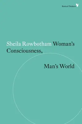 La conscience de la femme, le monde de l'homme - Woman's Consciousness, Man's World