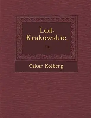 Lud : Krakowskie... - Lud: Krakowskie...