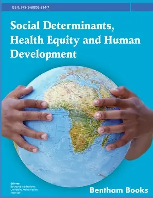 Déterminants sociaux, équité en matière de santé et développement humain - Social Determinants, Health Equity and Human Development