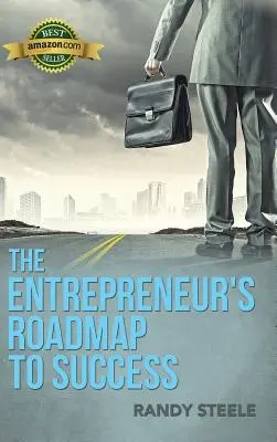 La feuille de route de l'entrepreneur - Entrepreneur's Roadmap to Success