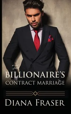 Le contrat de mariage du milliardaire - The Billionaire's Contract Marriage